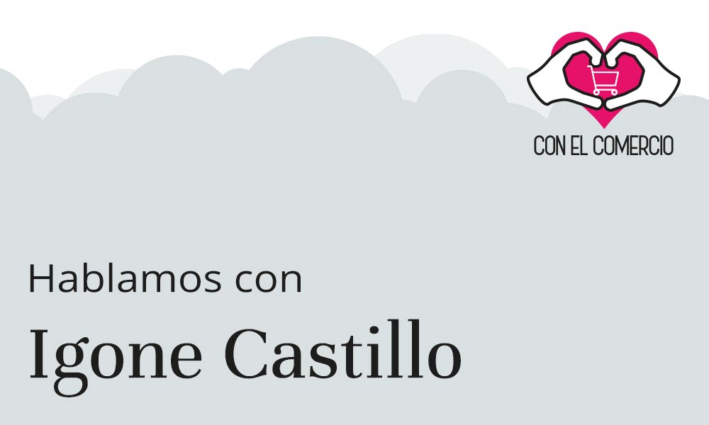 Igone Castillo, con el comercio